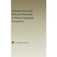 Discourse Function & Syntactic Form in Natural Language Generation by Creswell; Cassandre, 9780415971041