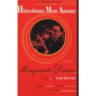 Hiroshima Mon Amour by Duras, Marguerite; Seaver, Richard, 9780802131041