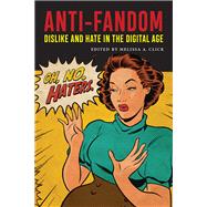 Anti-fandom by Click, Melissa A., 9781479851041