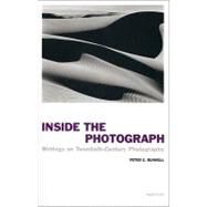Inside the Photograph by Bunnell, Peter, 9781597111041