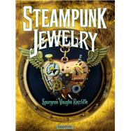 Steampunk Jewelry by Ratcliffe, Spurgeon Vaughn, 9781909051041