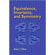 Equivalence, Invariants and Symmetry by Peter J. Olver, 9780521101042