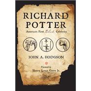 Richard Potter by Hodgson, John A.; Gates, Henry Louis, 9780813941042