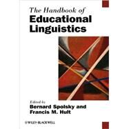 The Handbook of Educational Linguistics by Spolsky, Bernard; Hult, Francis M., 9781444331042