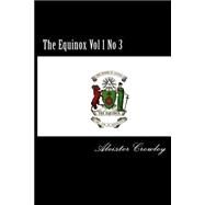 The Equinox by Crowley, Aleister, 9781503281042