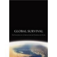 Global Survival The Challenge and its Implications for Thinking and Acting by Laszlo, Ervin; Seidel, Peter, 9781590791042