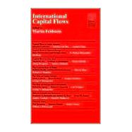 International Capital Flows by Feldstein, Martin, 9780226241043