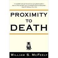 Proximity to Death by McFeely, William S., 9780393321043