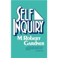 SELF INQUIRY by Gardner, M. Robert, 9780881631043