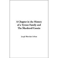 A Chapter In The History Of A Tyrone Family And The Murdered Cousin by Lefanu, Joseph Sheridan, 9781414241043