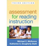 Assessment for Reading Instruction, Third Edition with Exercises by McKenna, Michael C.; Stahl, Katherine A. Dougherty, 9781462521043