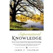 Supernatural Knowledge by Chapman, James P., 9781607911043