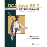 OCA Java SE 7 Programmer I Certification Guide by Gupta, Mala, 9781617291043