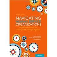 Navigating Human Service Organizations Essential Information for Thriving and Surviving in Agencies by Furman, Rich; Gibelman, Margaret; Winnett, Ren, 9780197531044