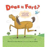 Does It Fart? A Kid's Guide to the Gas Animals Pass by Caruso, Nick; Rabaiotti, Dani; Griffiths, Alex G., 9780316491044