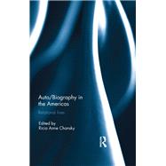 Auto/Biography in the Americas: Relational Lives by Chansky; Ricia A., 9781138641044