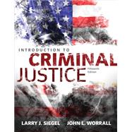 Introduction to Criminal Justice by Siegel, Larry; Worrall, John, 9781305261044