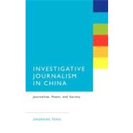 Investigative Journalism in China Journalism, Power, and Society by Tong, Jingrong, 9781441101044