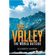 The Valley by Martin, Elizabeth, 9781503571044