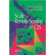 Scale in Remote Sensing and GIS by Quattrochi; Dale A., 9781566701044