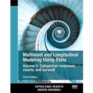 Multilevel and Longitudinal Modeling Using Stata, Volume II: Categorical Responses, Counts, and Survival, Third Edition by Rabe-Hesketh; Sophia, 9781597181044