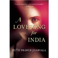 A Lovesong for India by Jhabvala, Ruth Prawer, 9781619021044