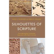 Silhouettes of Scripture Considering the Contextual Approach with Form Criticism by Schreiner, David B.; Holland, Drew S., 9781793651044