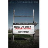 People Live Still in Cashtown Corners by Burgess, Tony, 9781926851044