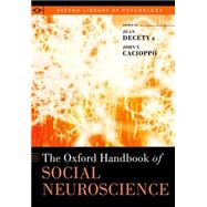 The Oxford Handbook of Social Neuroscience by Decety, Jean; Cacioppo, John T., 9780199361045