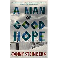 A Man of Good Hope by Steinberg, Jonny, 9780804171045