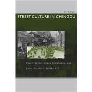 Street Culture in Chengdu by Wang, Di, 9780804791045