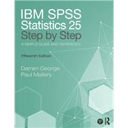 IBM SPSS Statistics 25 Step by Step: A Simple Guide and Reference by George; Darren, 9781138491045
