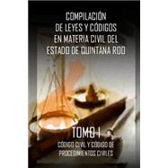 Compilacion de Leyes y codigos en materia civil del Estado de Quintana Roo by Rojas, Luis Antonio Buenfil, 9781499231045