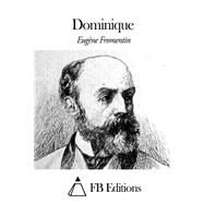 Dominique by Fromentin, Eugene; FB Editions, 9781508511045