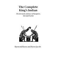 The Complete King's Indian by Keene, Raymond; Jacobs, Byron, 9781843821045