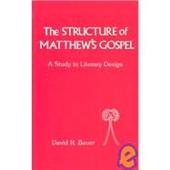 The Structure of Matthews Gospel by Bauer, David R., 9781850751045