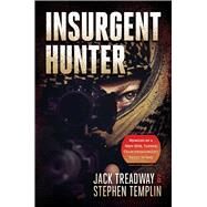Insurgent Hunter by Jack Treadway; Stephen Templin, 9798888451045