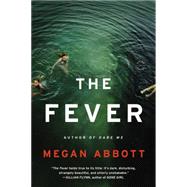 The Fever A Novel by Abbott, Megan, 9780316231046
