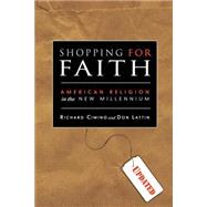 Shopping for Faith American Religion in the New Millennium by Cimino, Richard; Lattin, Don, 9780787961046