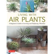 Living With Air Plants by Kashima, Yoshiharu; Matsuda, Yukihiro, 9780804851046