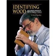 Identifying Wood : Accurate Results with Simple Tools by HOADLEY, R. BRUCE, 9780942391046
