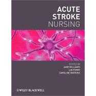 Acute Stroke Nursing by Williams, Jane; Perry, Lin; Watkins, Caroline, 9781405161046