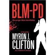Blm-Pd by Clifton, Myron J., 9781796081046