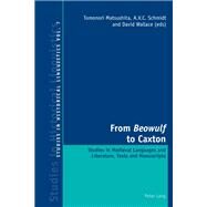 From Beowulf to Caxton by Matsushita, Tomonori; Schmidt, A. V. C.; Wallace, David, 9783034301046