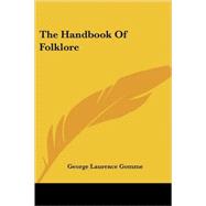 The Handbook of Folklore by Gomme, George Laurence, 9781417961047