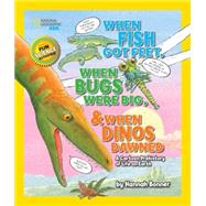 When Fish Got Feet, When Bugs Were Big, and When Dinos Dawned A Cartoon Prehistory of Life on Earth by BONNER, HANNAH, 9781426321047