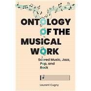 Ontology of the Musical Work by Laurent Cugny, 9781496861047