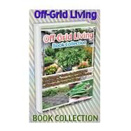 Off-grid Living Book Collection by Goddard, Michael; Dunn, Mark; White, Mark, 9781523341047