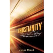 Christianity in the 22nd Century by Stroud, James, 9781609571047