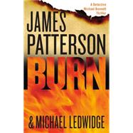 Burn by Patterson, James; Ledwidge, Michael, 9780316211048